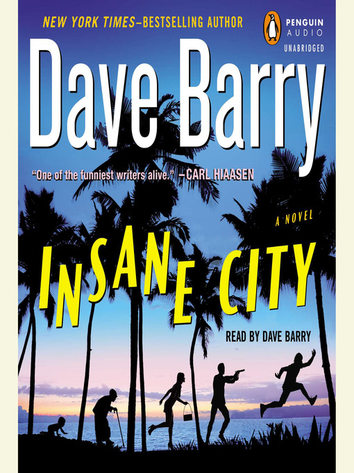 Title details for Insane City by Dave Barry - Available
